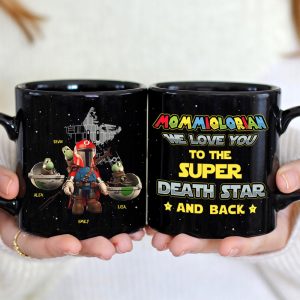 Personalized Gifts For Mom Coffee Mug We Love You To The Super Star And Back 01HTHN200324