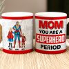 Personalized Gifts For Mom Coffee Mug You Are The Superhero Period 01OHTN111223TM Mother's Day Gifts