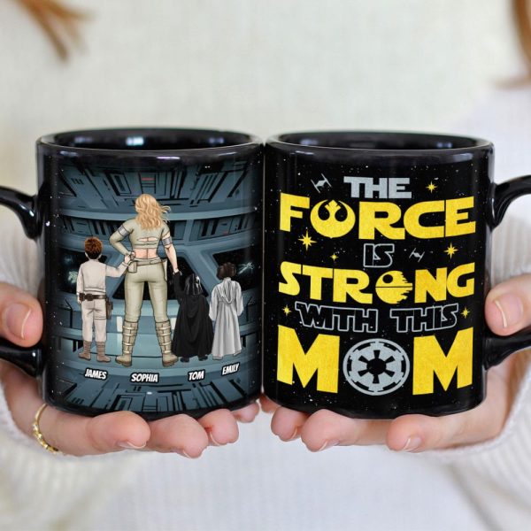 Personalized Gifts For Mother Coffee Mug The Force Is Strong With This Mom 02QHTI240224HHHG