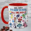 Personalized Gifts For Teacher Accent Mug All The Feels 01XQMH080824