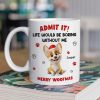 Personalized White Ceramic Mug with Cute Corgi Cartoon, Admit It Quote, Fun Christmas Pet Lover Gift