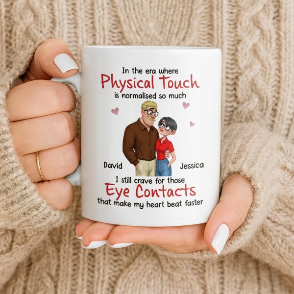 Physical Touch And Eye Contacts That Make Hearts Beat Faster - Personalized Custom Coffee Mug - CPL1360_MG