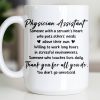 Physician Assistant Thank You For All You Do - Personalized Custom Coffee Mug - DOC082_MG