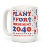 Plant For President 2040 Coffee Mug