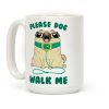 Please Dog Walk Me! Coffee Mug