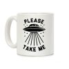 Please Take Me Coffee Mug