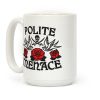 Polite Menace Coffee Mug