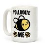 Pollinate Me Coffee Mug
