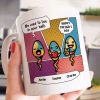 Pop Art We Used To Live In Your Balls Personalized Mug
