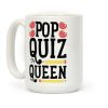 Pop Quiz Queen Coffee Mug