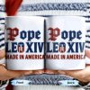 Pope Leo XIV Made In America, US Flag and Pope-themed Text - Personalized Custom Coffee Mug - FTH076_MG
