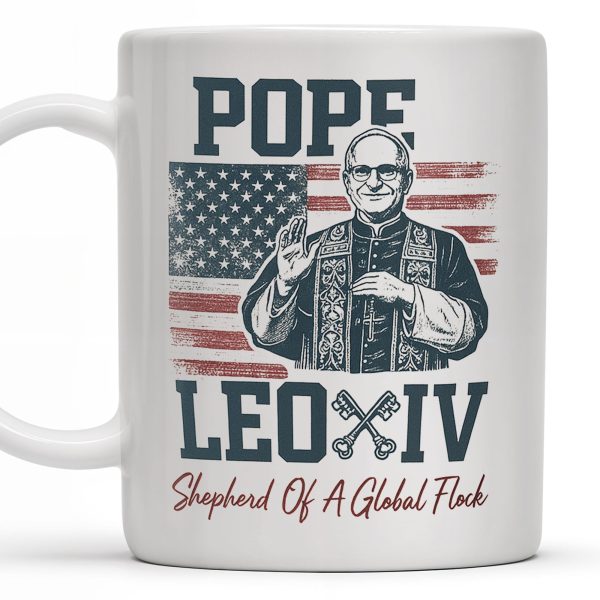 Pope Leo XIV, Shepherd Of A Global Flock, American Flag - Personalized Custom Coffee Mug - FTH088_MG