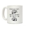 Possum In The Streets and Also A Possum In The Sheets Coffee Mug