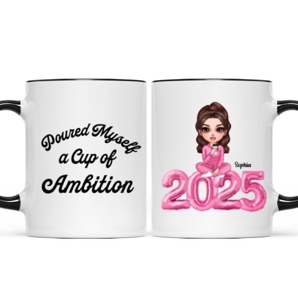 Poured Myself A Cup Of Ambition Personalized Ceramic Mug