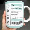 Prescription Tea, One Dose To Be Taken 3-4 Times Per Day - Personalized Custom Coffee Mug - DOC038_MG