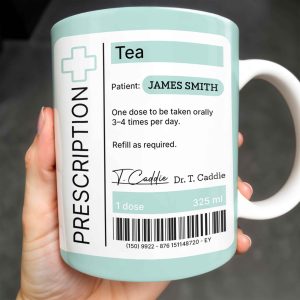 Prescription Tea, One Dose To Be Taken 3-4 Times Per Day - Personalized Custom Coffee Mug - DOC038_MG