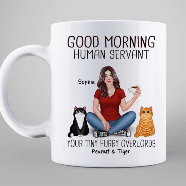 Pretty Woman Sitting Good Morning Cat Human Servant Personalized Mug