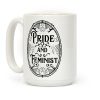 Pride and Feminist Coffee Mug