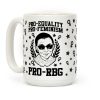 Pro-Equality Pro-Feminism Pro-RBG Coffee Mug