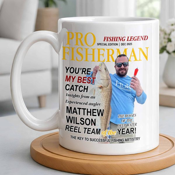 Pro Fisherman You're My Best Catch - Personalized Custom Coffee Mug - FISH022_MG