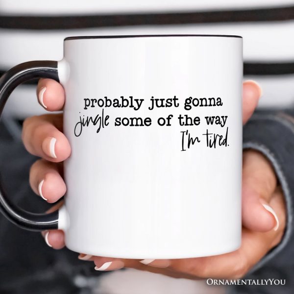 Probably Just Gonna Jingle Some of the Way Personalized Mug, Funny Lazy Christmas Gift with Custom Name