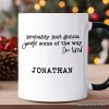Probably Just Gonna Jingle Some of the Way Personalized Mug, Funny Lazy Christmas Gift with Custom Name