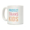 Protect Trans Kids White Print Coffee Mug