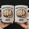 Protected By Dad Clutched Fist Design - Personalized Custom Coffee Mug - DAD264_MG