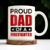 Proud Dad Of A Firefighter - Personalized Custom Coffee Mug - FIF004_MG