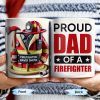 Proud Dad Of A Firefighter - Personalized Custom Coffee Mug - FIF004_MG