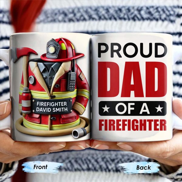 Proud Dad Of A Firefighter - Personalized Custom Coffee Mug - FIF004_MG