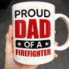 Proud Dad Of A Firefighter - Personalized Custom Coffee Mug - FIF004_MG