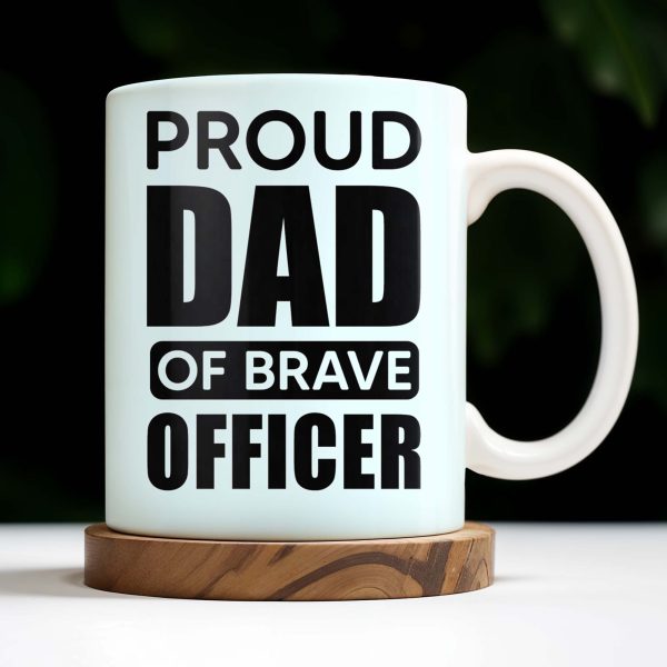 Proud Dad Of Brave Officer, Bold Text Design - Personalized Custom Coffee Mug - OFC003_MG