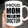 Proud Mom Of A Doctor Coffee Mug - Personalized Custom Coffee Mug - DOC005_MG