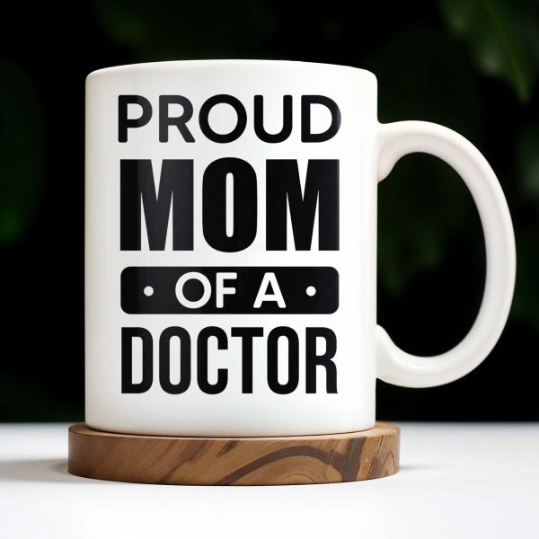 Proud Mom Of A Doctor Coffee Mug - Personalized Custom Coffee Mug - DOC005_MG