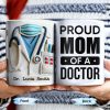 Proud Mom Of A Doctor Coffee Mug - Personalized Custom Coffee Mug - DOC005_MG