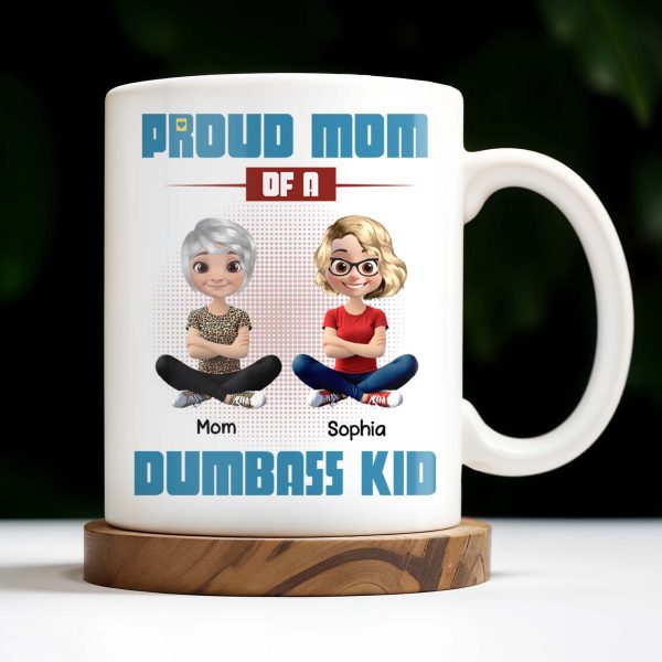 Proud Mom Of A Dumbass Kid Cartoon Characters - Personalized Custom Coffee Mug - MOM055_MG