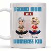 Proud Mom Of A Dumbass Kid Cartoon Characters - Personalized Custom Coffee Mug - MOM055_MG