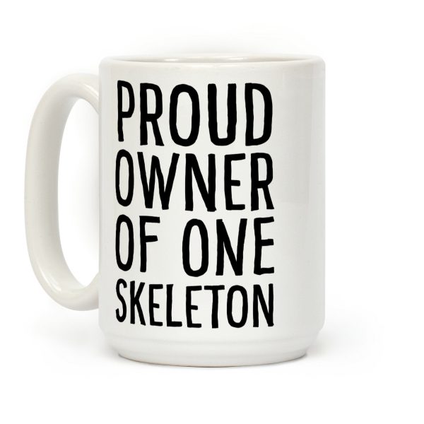 Proud Owner of One Skeleton Coffee Mug