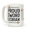 Proud Sword Lesbian Coffee Mug