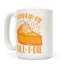 Pumpkin Pie Till I Die Coffee Mug