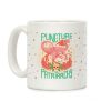 Puncture The Patriarchy Coffee Mug