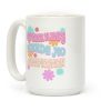 Queerness Needs No Justification Coffee Mug