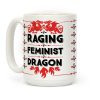 Raging Feminist Dragon Coffee Mug