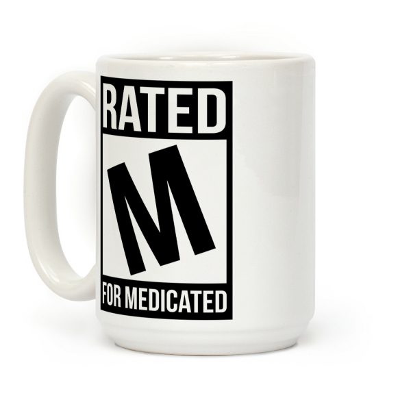 Rated M For Medicated Coffee Mug