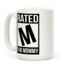Rated M For MOMMY Coffee Mug