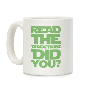 Read The Directions Did You Parody Coffee Mug