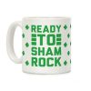 Ready To Shamrock Coffee Mug