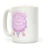 Reminder I Can See Through Your Bullshit Coffee Mug