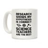 Research Shows My Hypothesis Is Correct Science Teachers Are The Best Coffee Mug